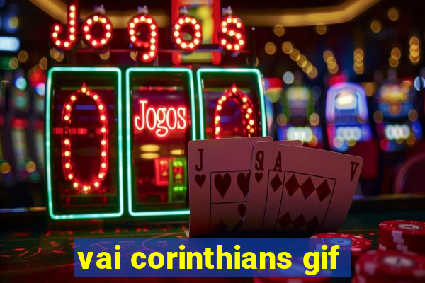 vai corinthians gif